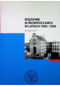 Więzienie w Inowrocławiu w latach 1945-1956