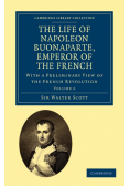 The Life of Napoleon Buonaparte, Emperor of the French