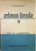 Archiwum literackie tom XII Listy do A Mickiewicza