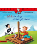 Mądra Mysz. Maks buduje statek piratów