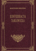 Konfederacya Targowicka reprint z 1903 r