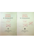 Miasta polskie w tysiącleciu Tom I i II