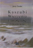 Kaszubi Wierzenia i twórczość