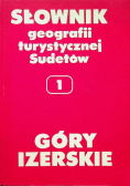 Słownik geografii turystycznej Sudetów Tom I Góry Izerskie