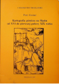 Kartografia górnicza na Śląsku od XVI do pierwszej połowy XIX wieku
