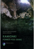 Kamionki Powrót pod ziemię