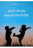 Kiedy byłem małym chłopcem