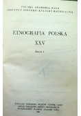 Etnografia Polska XXV Części 1 i 2