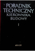 Poradnik techniczny kierownika budowy tom 1 i 2