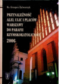 Przynależność alei ulic i placów Warszawy do parafii rzymskokatolickich Rok 2006