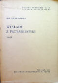 Wykłady z Probabilistyki Tom II