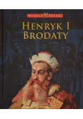 Władcy Polski tom 14 Henryk I Brodaty