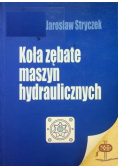 Koła zębate maszyn hydraulicznych