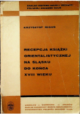 Recepcja książki orientalistycznej na Śląsku  do końca XVIII wieku