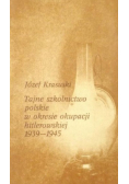 Tajne szkolnictwo polskie w okresie okupacji hitlerowskiej 1939-1945