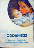 Oddanie 33 33 dniowe rekolekcje oddania Matce Bożej
