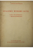 Stalowe wyroby kute