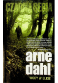 Dahl Arne - Wody wielkie