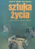 Sztuka życia Podręcznik dla " dorosłych dzieci "