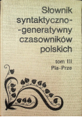 Słownik syntaktyczno generatywny czasowników polskich Tom III