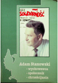 Adam Stanowski wychowawca społecznik chrześcijanin