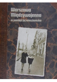 Warszawa międzywojenna w pamięci jej mieszkańców