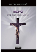 Krzyż. Eksplozja Bożej Miłości