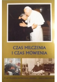 Czas milczenia i czas mówienia, Nowa