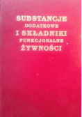 Substancje dodatkowe i składniki funkcjonalne żywności