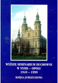 Wyższe seminarium duchowne w Nysie - Opolu 1949 - 1999