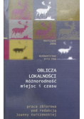 Oblicza lokalńości różnorodność miejsc i czasu