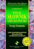 Wielki słownik grecko polski Nowego Testamentu