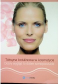 Toksyna botulinowa w kosmetyce Dobry wygląd to dobre samopoczucie