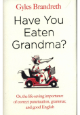 Have You Eaten Grandma?