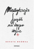 Medytacja Sposób na lepsze życie
