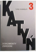 Katyń Dokumenty zbrodni Tom 3 Losy ocalałych