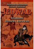 Jedwab Szlakami dżonek i karawan