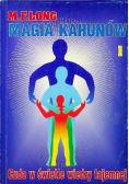 Magia Kahunów Cuda w świetle wiedzy tajemnej Tom 1