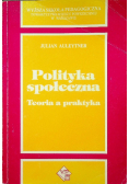 Polityka społeczna Teoria a praktyka