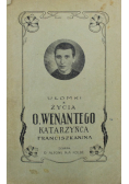 Ułomki z życia O Wenantego Katarzyńca Franciszkanina 1931 r.