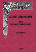Sztuki i czary miłosne czyli tajemnicze czary...