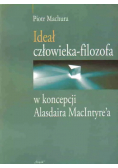 Ideał człowieka - filozofa w koncepcji Alasdaira MacIntyrea