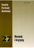 Zeszyty Formacji Duchowej nr 27 Rozwój i kryzysy