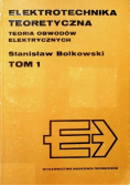 Elektrotechnika teoretyczna Teoria obwodów elektrycznych Tom 1