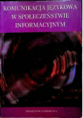Komunikacja językowa w społeczeństwie informacyjnym