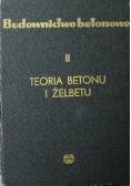 Budownictwo betonowe II Teoria betonu i żelbetu