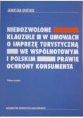 Niedozwolone klauzule w umowach o imprezę turystyczną we wspólnotowym i polskim prawie ochrony konsumenta