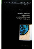 Antologia bioetyki Tom 5 Prawda poufność autonomia