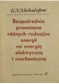Bezpośrednia przemiana różnych rodzajów energii na energię elektryczną i mechaniczną