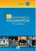 30 najważniejszych programów TV w Polsce